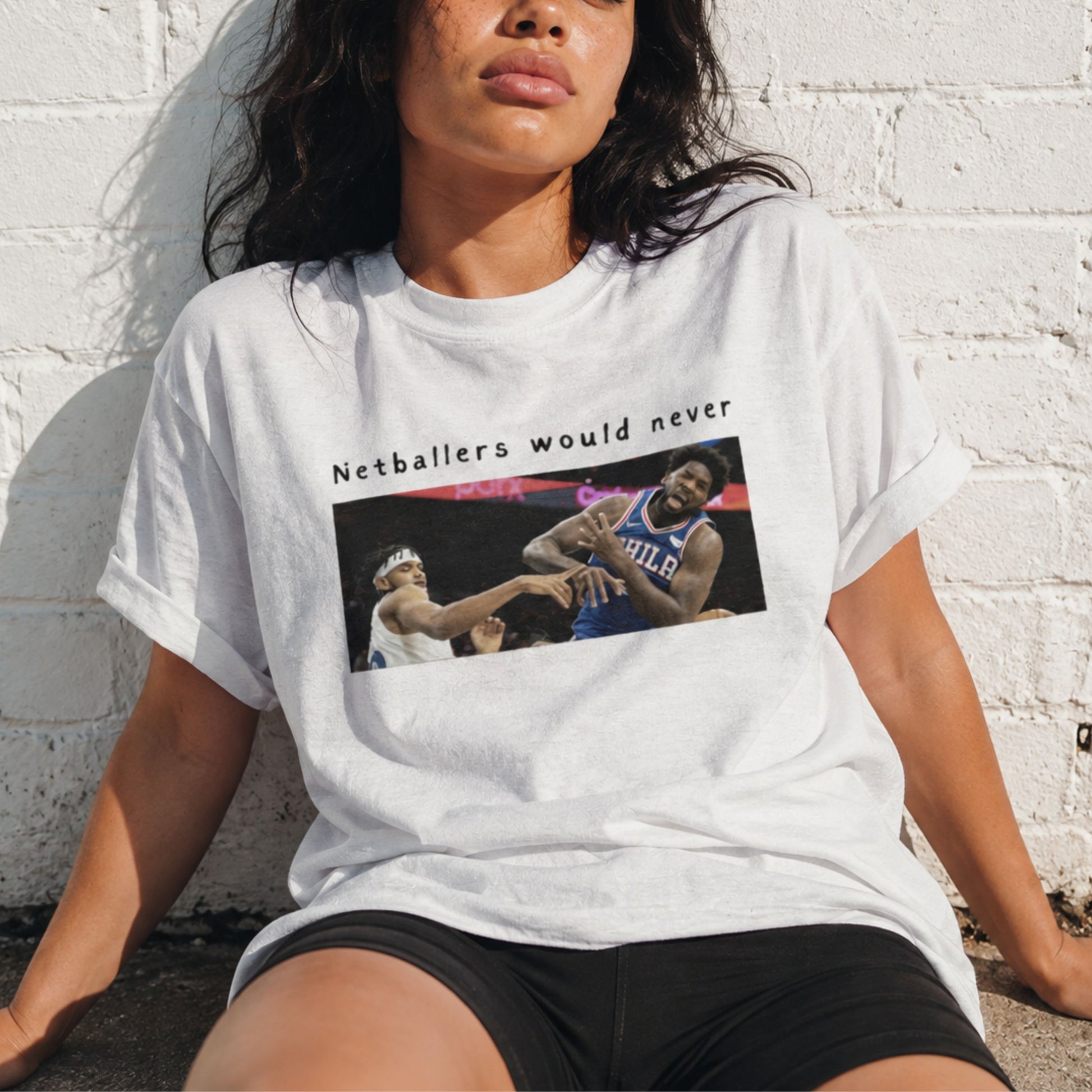 Netball Fashion T-Shirt - Sports Photo Graphic - Netball Humour