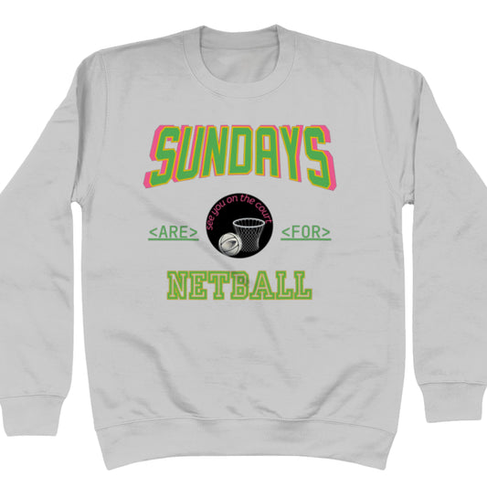 Sunday Netball Slogan Sweatshirt Top