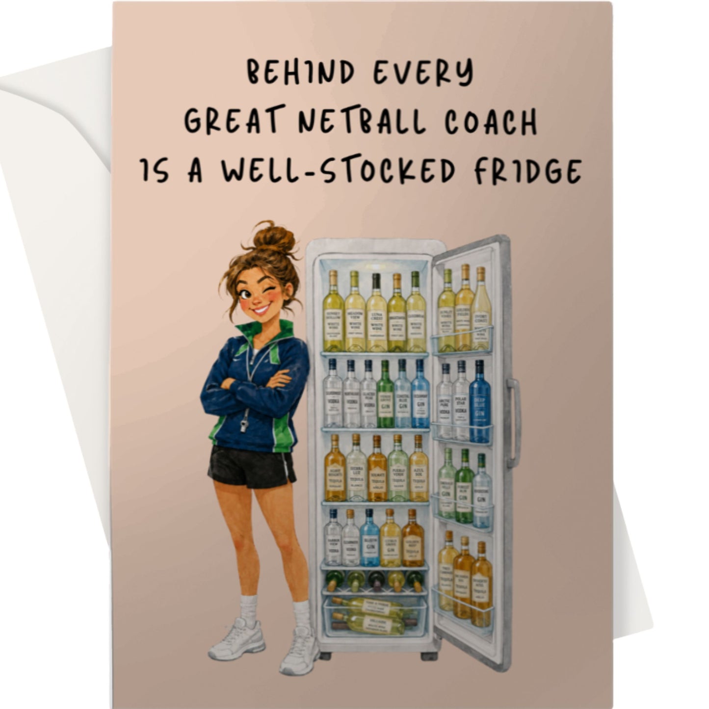Funny Netball Coach Card - Behind Every Great Netball Coach is a Well-Stocked Fridge