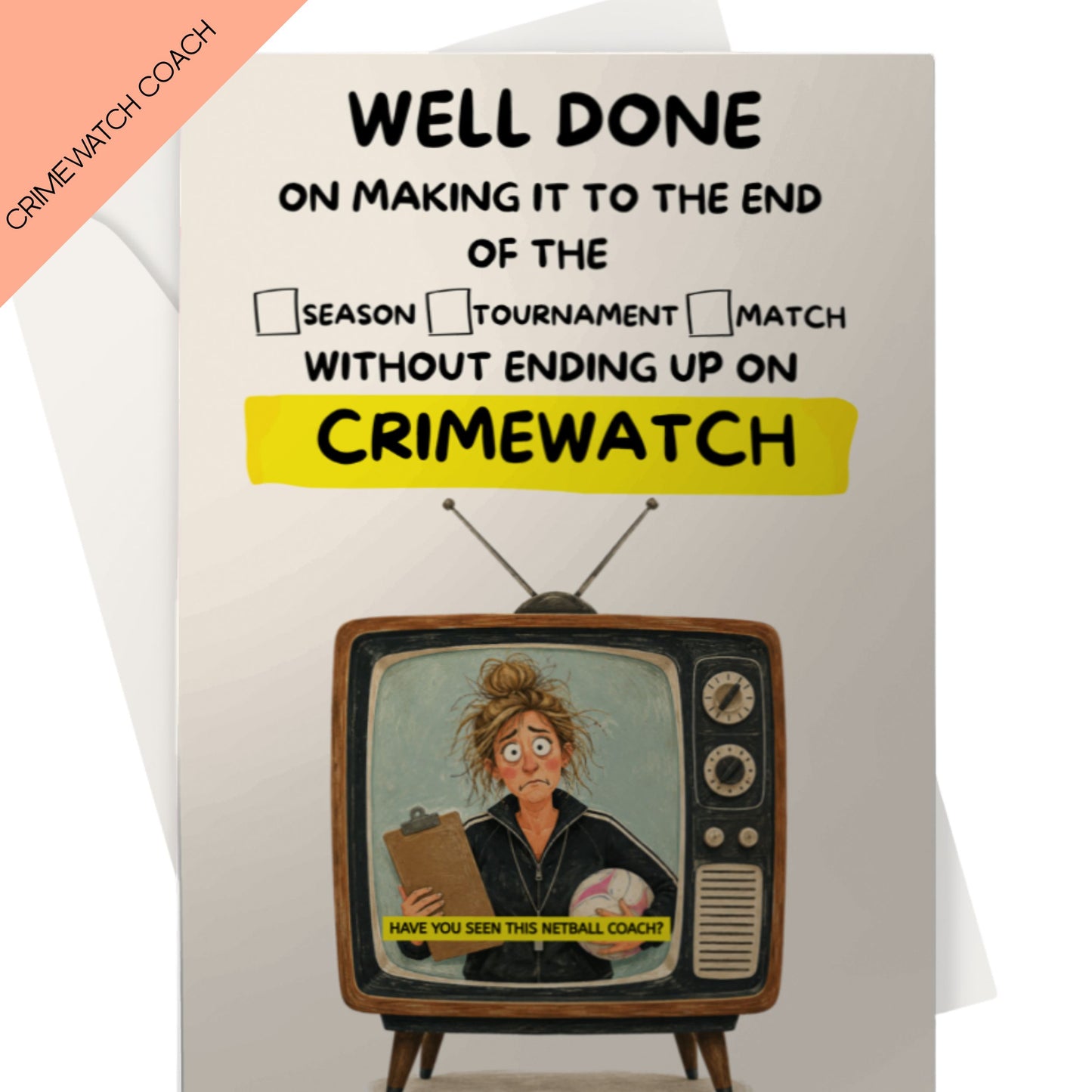 Funny Netball Coach Thank You Card - Well Done for Not Ending Up on Crimewatch
