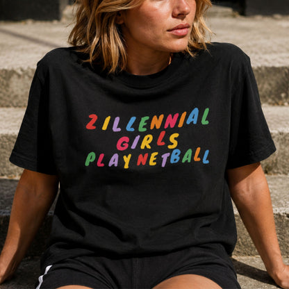 Zillennial Girls Play Netball Tee Shirt - Netball Fashion Top for Women